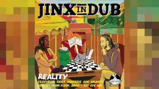 Jinx In Dub ft Rider Shafique & Gigante - Reality