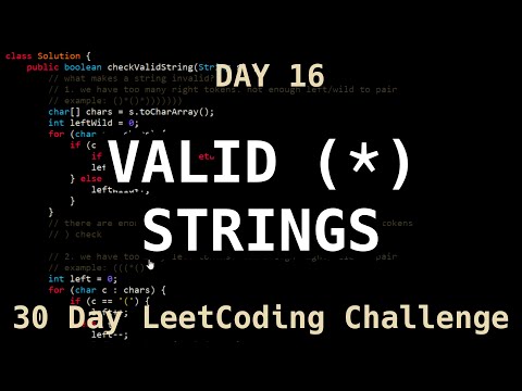 Valid Parenthesis String - LeetCode Day 16 Challenge