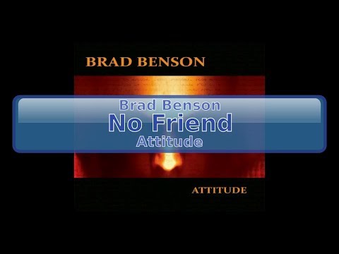 Brad Benson - No Friend [HD, HQ]