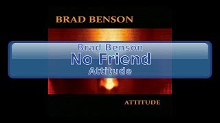 Brad Benson - No Friend [HD, HQ]