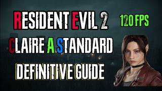 Definitive Speedrun Guide for Resident Evil 2 Claire A Standard 120FPS