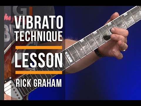 Vibrato Technique Guitar Lesson By Rick Graham | Guitar Interactive Magazine