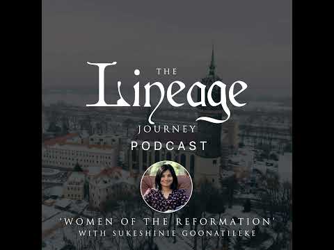 Women of the Reformation | Suki Goonatilleke