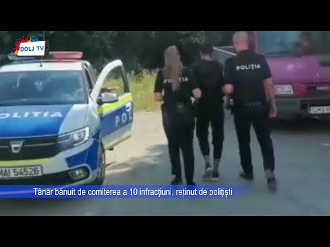 Tânăr bănuit de comiterea a 10 infracţiuni, reținut de polițiști