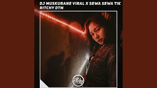Download lagu Dj Muskurane Viral X Sewa Sewa Tik mp3