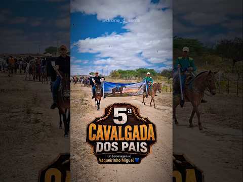 5ª Cavalgada dos Pais 2026 na fazenda sao Bento em Santana do Matos RN.