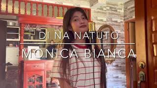 Di Na Natuto- Gary Valenciano (cover by: Monica Bianca)