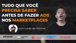 Tudo que você PRECISA Saber ANTES de fazer CAMPANHA de Publicidade ADS Mercado Livre e Marketplaces