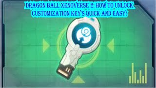 Dragon Ball Xenoverse 2; How To Unlock Customization Keys Quick And Easy!