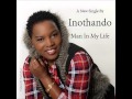 Inothando ino-Man In My Life 