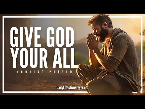 Put Everything In God's Hands and Trust Him | A Blessed Morning Prayer To Begin The Day With God