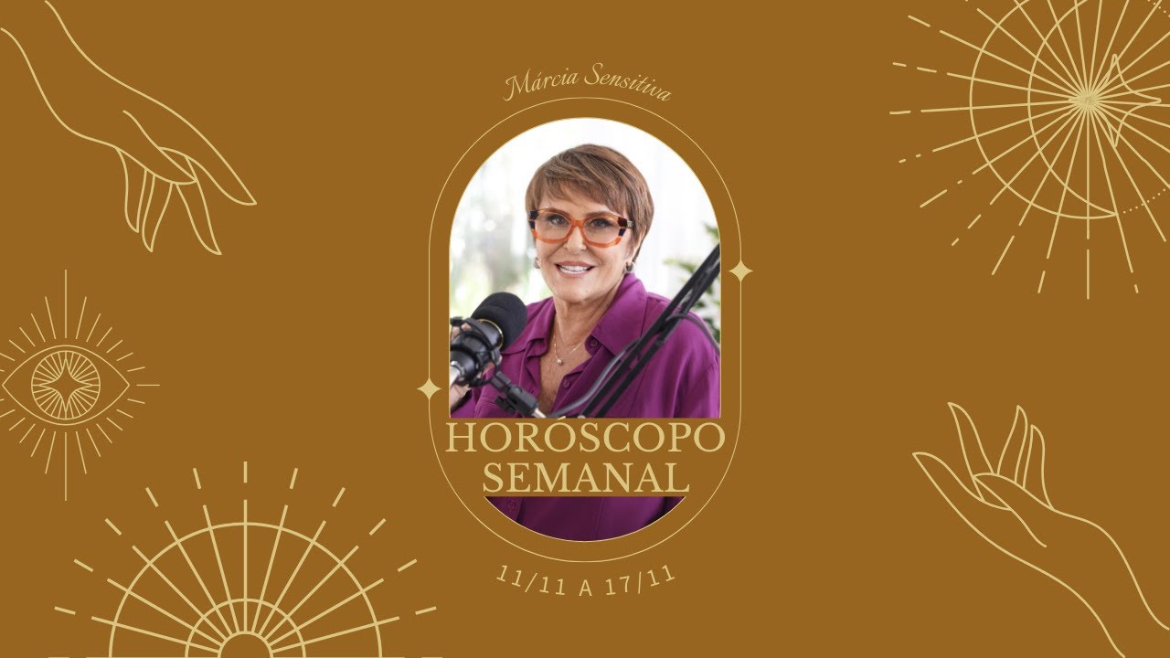 Horóscopo Semanal - 11 a 17 de Novembro de 2024, por Márcia Fernandes