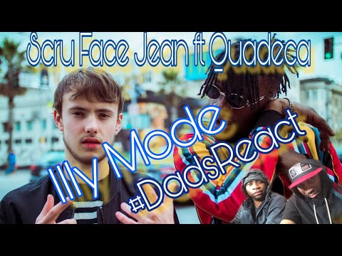 DADS REACT | SCRU FACE JEAN FT QUADECA x ILLY MODE | OH THEY SNAPPIN SNAPPIN !! | REACTION
