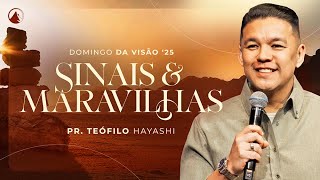 SINAIS E MARAVILHAS // Pr. Teófilo Hayashi