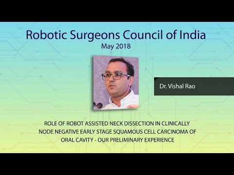 Role of Robot  Assisted Neck Dissection in Clinically Node Negative Early Stage Squamous Cell Carcinoma of Oral Cavity- Our Preliminary Experience