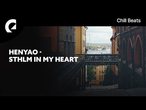 Henyao - Sthlm in My Heart