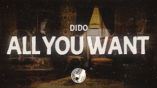 Dido - All You Want (Lyrics)