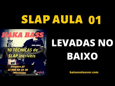 [VIDEO AULA] LEVADAS DE SLAP #AULA 1 -  KAKA BASS  EXERCICIOS DE SLAP!