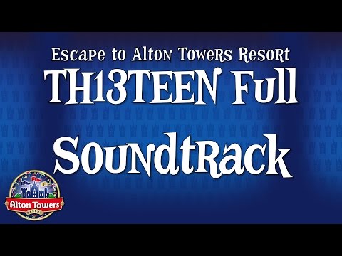 Alton Towers Resort - TH13TEEN Full Soundtrack