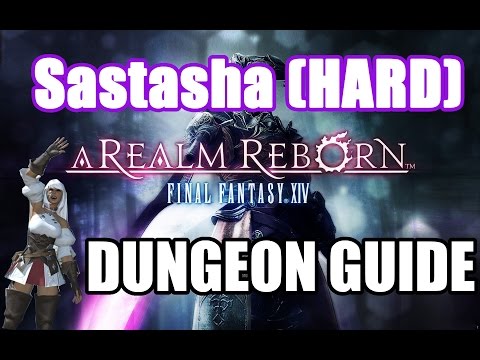 Sastasha (HARD) Dungeon Guide - Final Fantasy XIV: A Realm Reborn