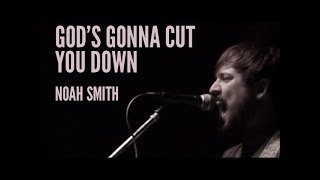 Noah Smith &quot;Gods Gonna Cut You Down&quot; Live @ The Southgate House Revival