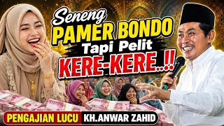 Download lagu 🔴 KH. ANWAR ZAHID TERBARU VIRAL PALING LUCU || SENENG PAMER BONDO TAPI PELIT || CERAMAH LUCU mp3