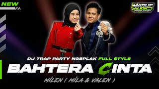Download lagu DJ BAHTERA CINTA VALEN DA7 FETURING MILA DA7 TRAP PARTY NGEPLAK FULL STYLE || ENAK BUAT CEK SOUND mp3
