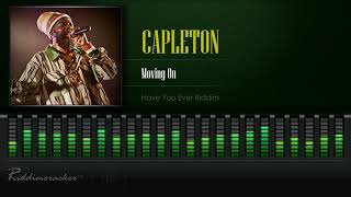 Download lagu Capleton - Moving On (Have You Ever Riddim) [HD] mp3