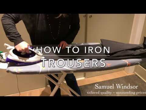 How to iron trousers - Samuel Windsor
