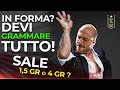 IN FORMA = GRAMMARE TUTTO ! ecco il TRUCCO per star bene