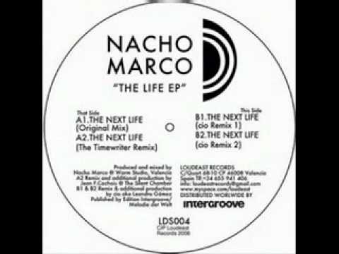 Nacho Marco - The Next Life (The Timewriter Remix)