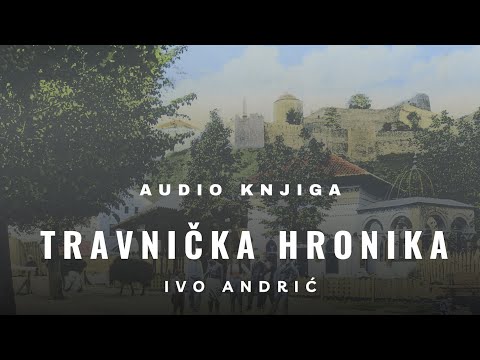 Audio knjiga: Travnička hronika | Ivo Andrić | 1. dio