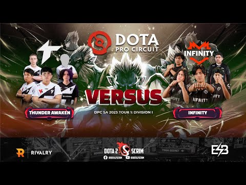 Thunder Awaken vs Infinity - DPC SA 2023 Tour 1: Division I - Game Highlights - BO3