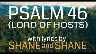 Psalm 46 - Lord of Hosts - by Shane &amp; Shane (Lyric Video) | Christian Worship Music