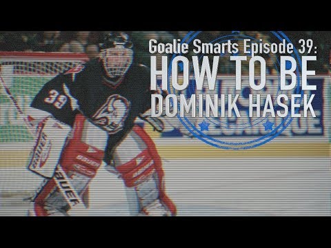 How to Be Dominik Hasek - Goalie Smarts Ep. 39