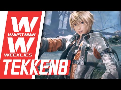 Waistman Weeklies #445 - Tekken 8 tournament - Top 8