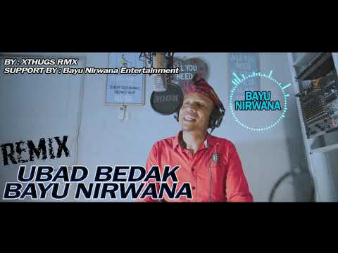 DJ Ubad Bedak - Bayu Nirwana By XTHUGS RMX