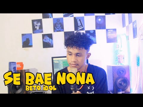 Beto Idol-Se Bae Nona-Moy Ganazta cover