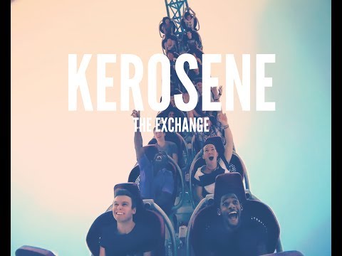 The Exchange - Kerosene [OFFICIAL VIDEO]