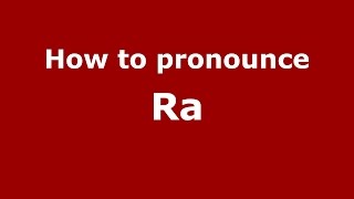 How to pronounce Ra