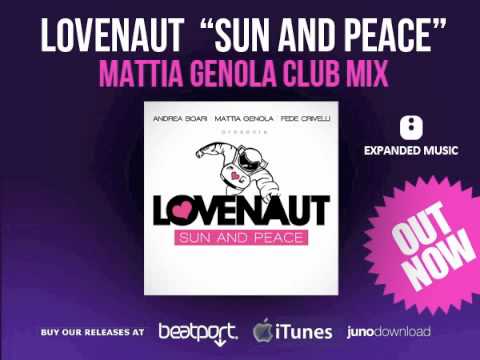 LOVENAUT - SUN AND PEACE (MATTIA GENOLA CLUB MIX)