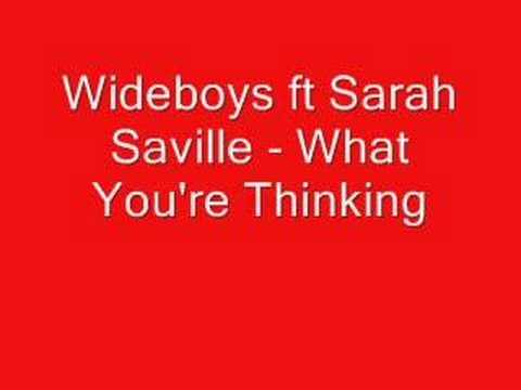 Wideboys ft Sarah Saville - What You're Thinking