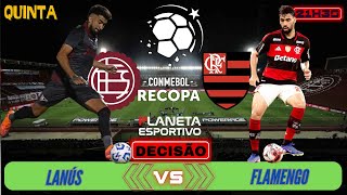 AO VIVO LANÚS-ARG X FLAMENGO | IDA DA FINAL DA RECOPA SUL-AMERICANA - 19/02/2026