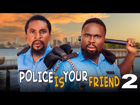 POLICE IS YOUR FRIEND - SIRBALO/YAWA SKIT
