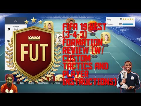 FIFA 19 BEST (3-4-3) FORMATION REVIEW (W/CUSTOM TACTICS AND PLAYER INSTRUCTIONS)