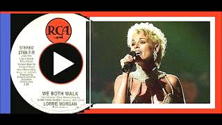 Lorrie Morgan - We Both Walk