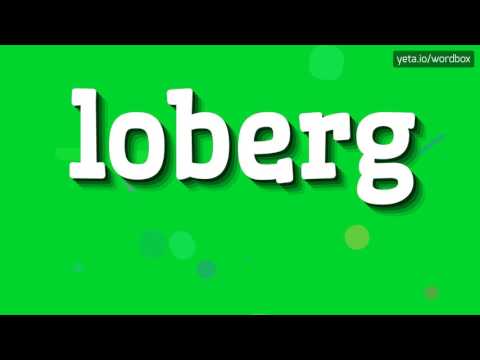 LOBERG - HOW TO PRONOUNCE IT!?