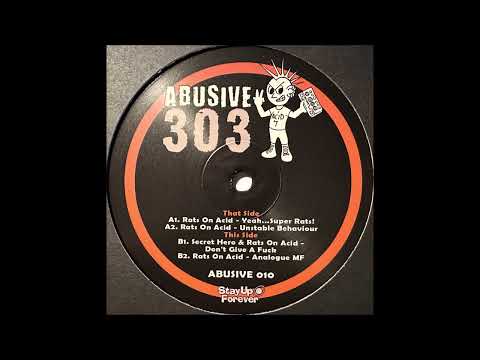 Abusive 303 10 - Secret Hero & Rats On Acid - Don't Give A Fuck