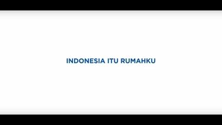 Indonesia Itu Rumahku #TemukanIndonesiamu