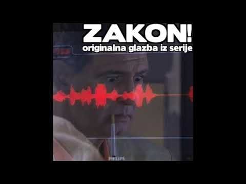 ZAKON! original muzika - uključuje HIT Zdravko & Mateo "KAKO ĆU SAD DALJE LJUDI MOJI (FULL MIX)"